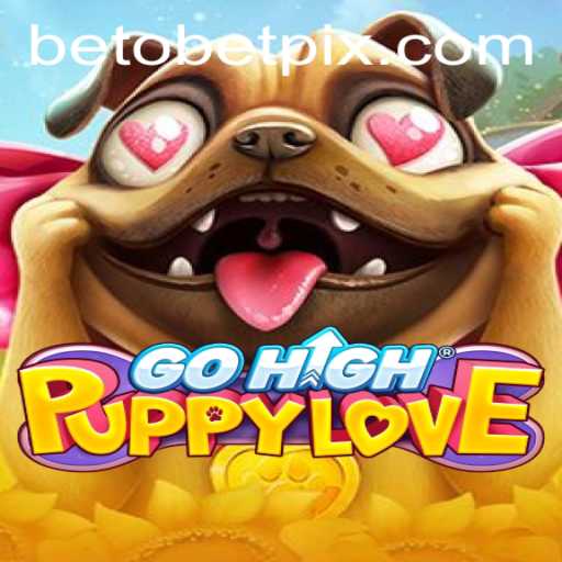 Experience the Thrill of GoHighPuppyLove and its Unique Blend with Betobet